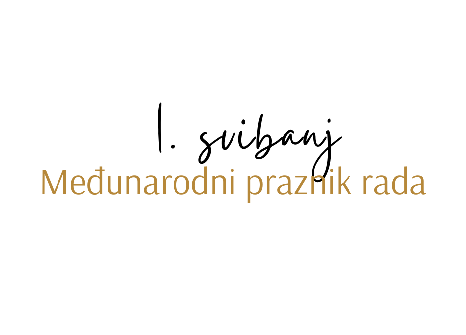1. svibanj – Međunarodni praznik rada