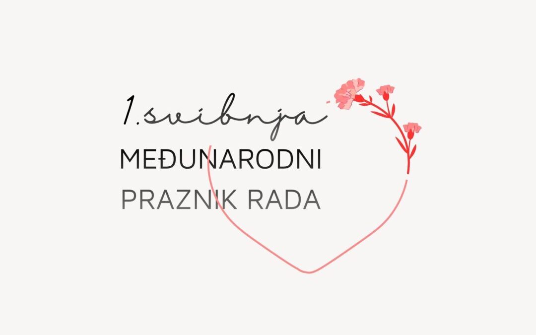 1. svibnja – Međunarodni praznik rada
